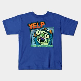 YELP DONT BE AN UPSETTISAURUS Kids T-Shirt